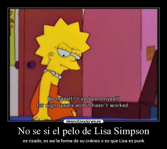 No se si el pelo de Lisa Simpson - 