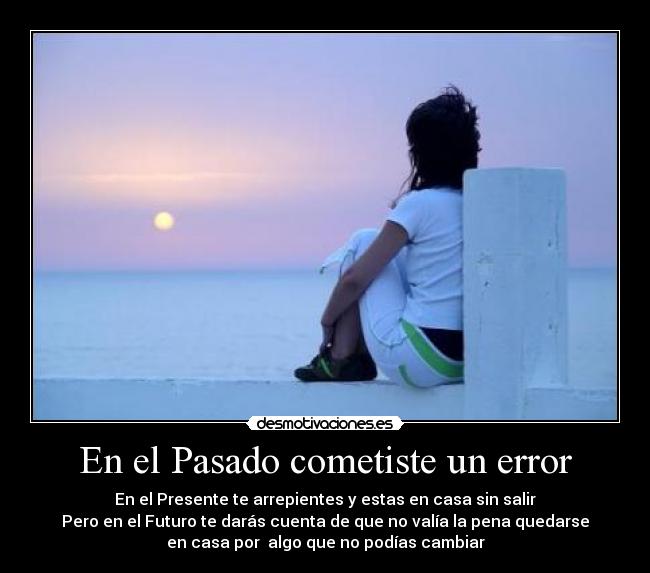 En el Pasado cometiste un error -