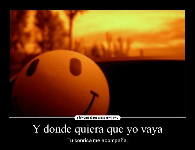 Y donde quiera que yo vaya - 