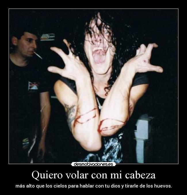 Quiero volar con mi cabeza -