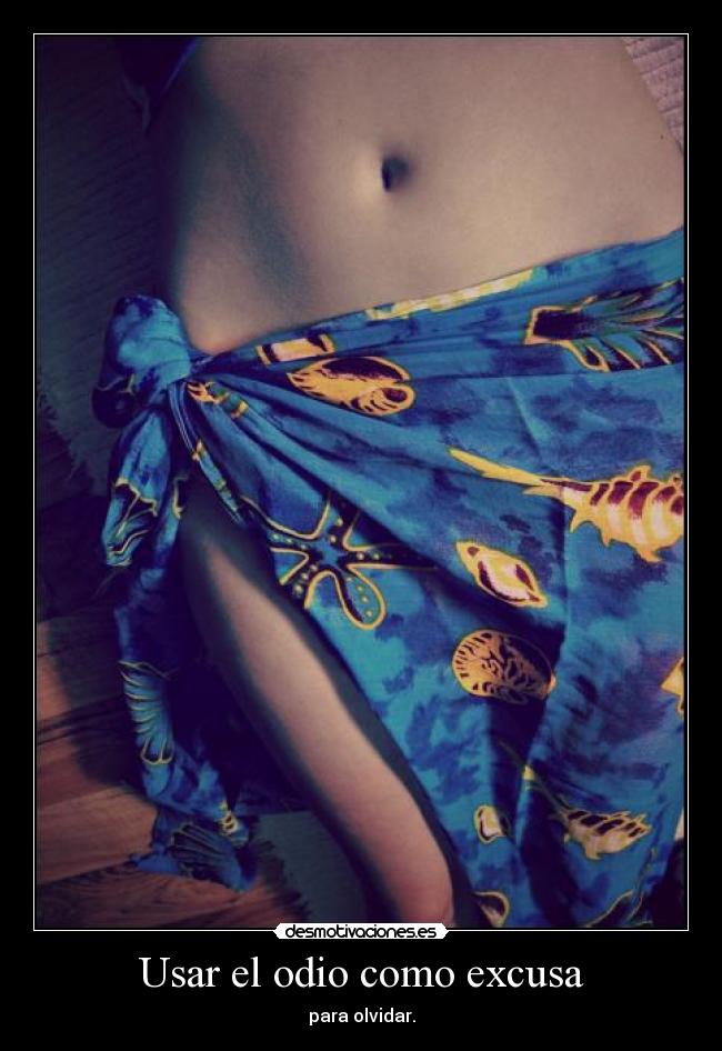 Usar el odio como excusa - 