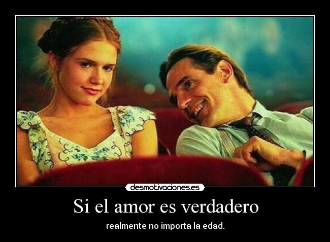 Si el amor es verdadero - realmente no importa la edad.