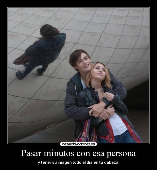 Pasar minutos con esa persona -
