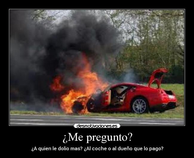 carteles dolio pregunto coche destrozado pago carissimo desmotivaciones