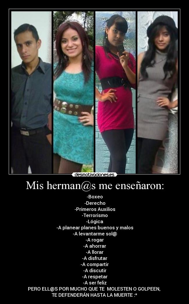 Mis herman@s me enseñaron: -