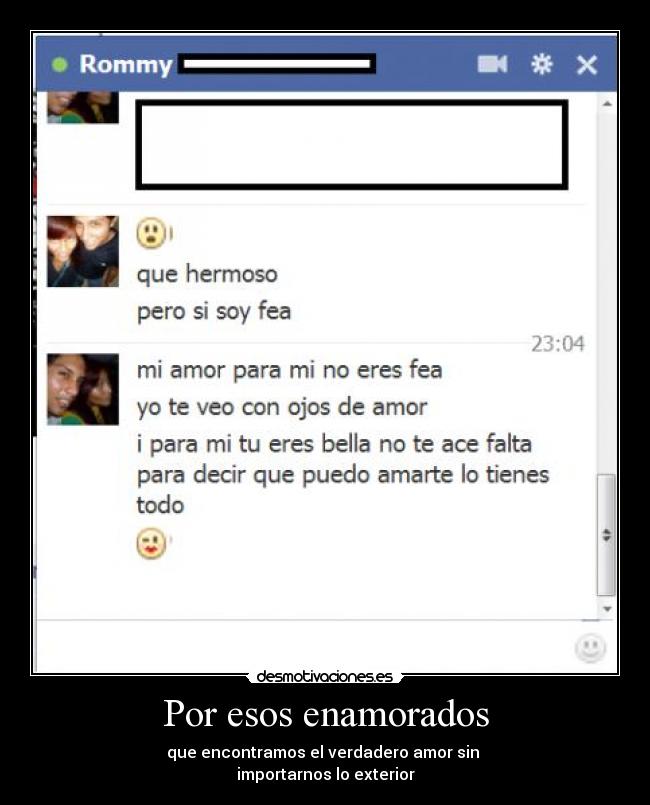 Por esos enamorados - que encontramos el verdadero amor sin
importarnos lo exterior