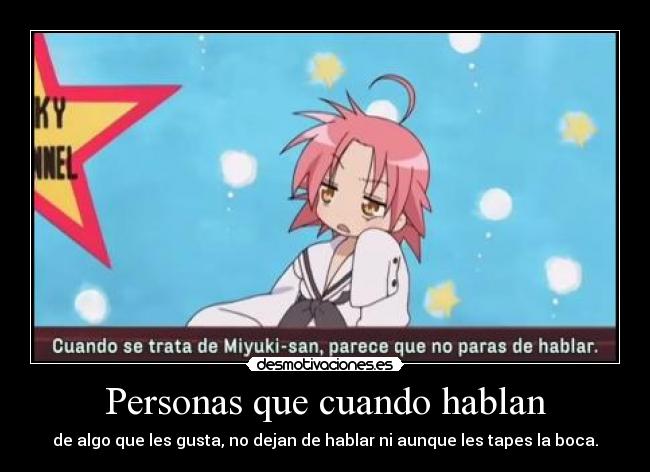 Personas que cuando hablan -