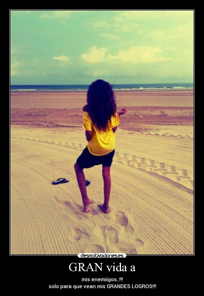 GRAN vida a - mis enemiigos..!!!
solo para que vean mis GRANDES LOGROS!!!