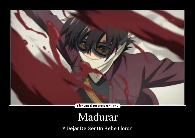 Madurar - Y Dejar De Ser Un Bebe Lloron