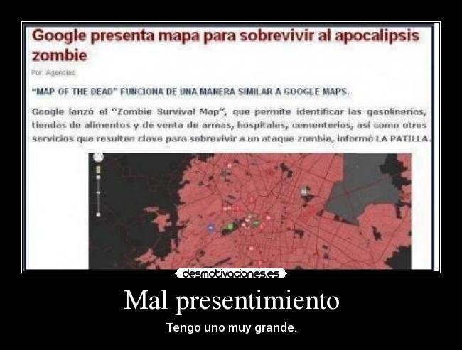 Mal presentimiento - Tengo uno muy grande.