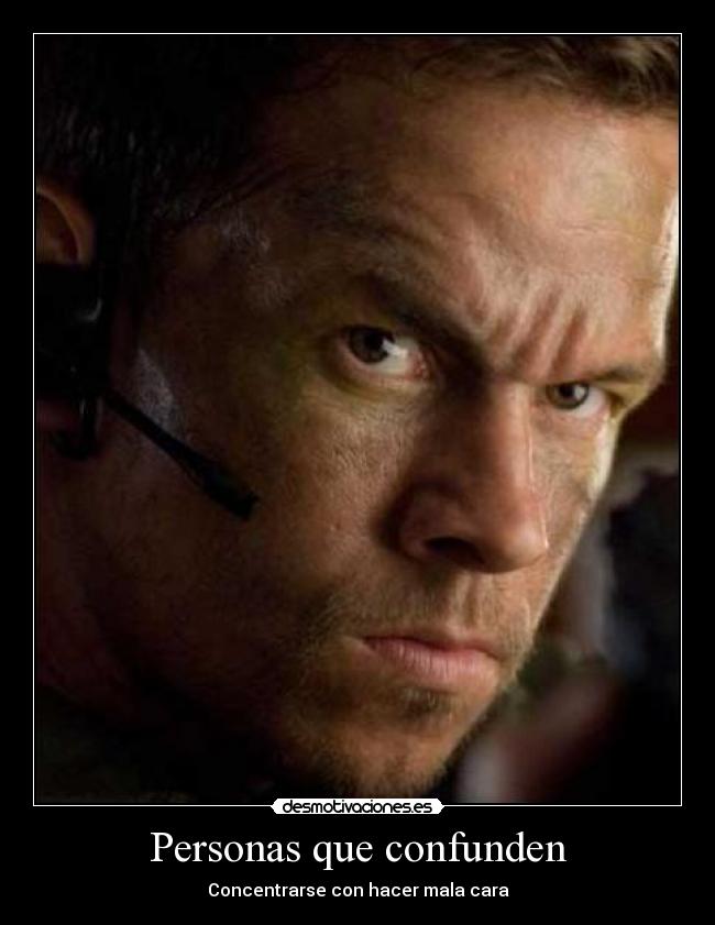 Personas que confunden - Concentrarse con hacer mala cara