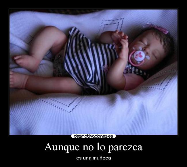 Aunque no lo parezca -