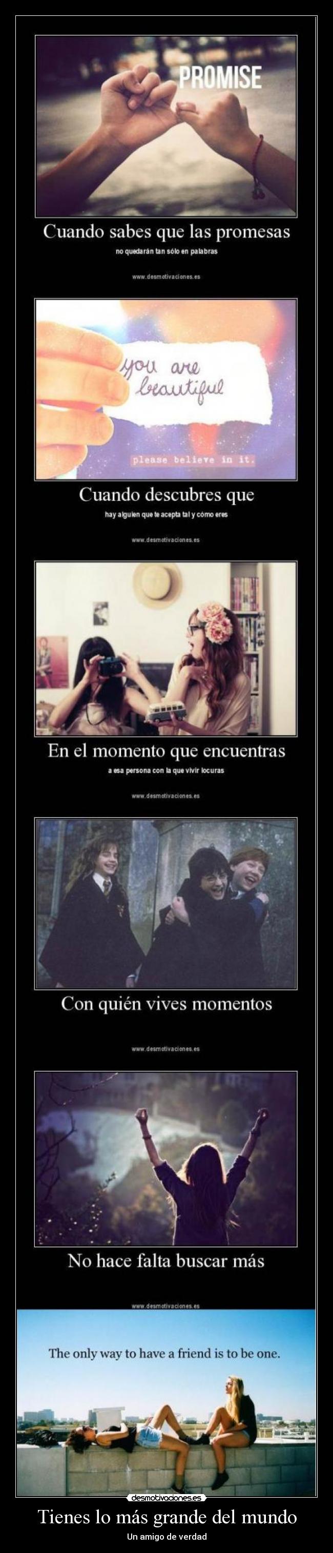 Tienes lo más grande del mundo - Un amigo de verdad