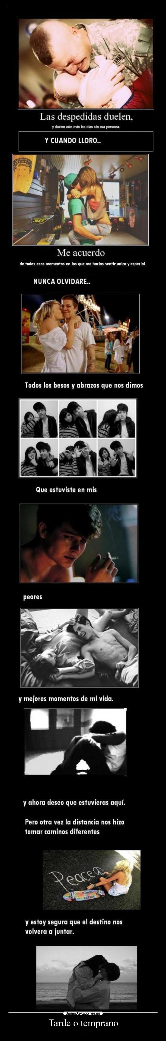 Tarde o temprano - .