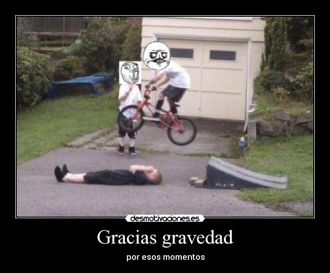 Gracias gravedad - por esos momentos