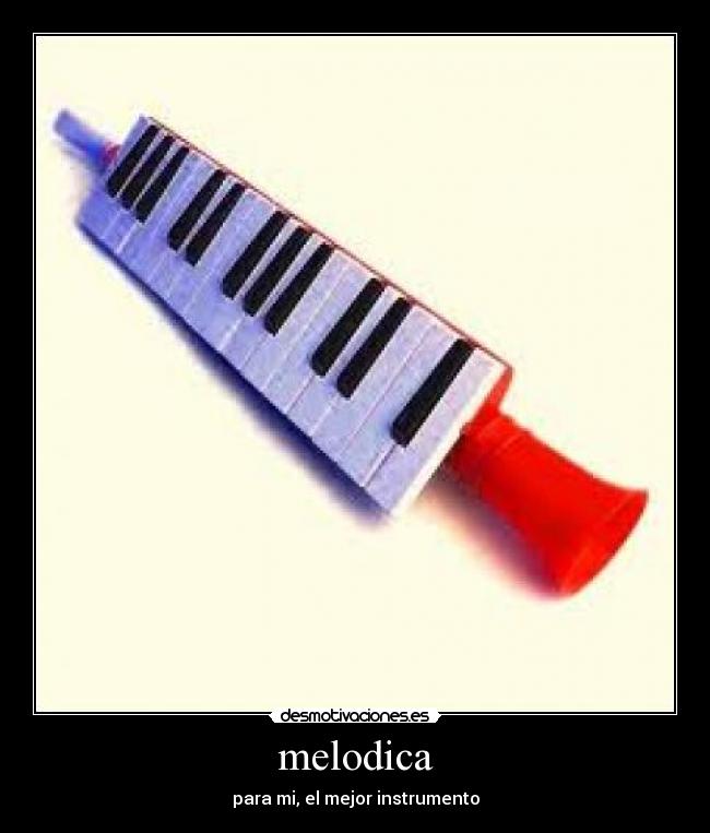 melodica - para mi, el mejor instrumento