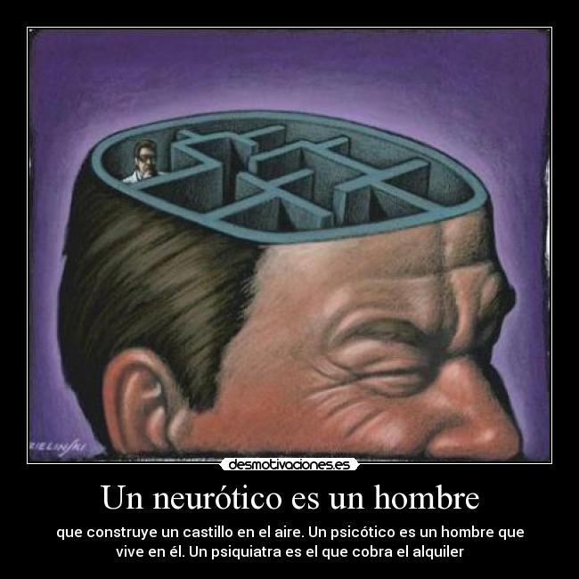 carteles neurotico psicotico psiquiatra desmotivaciones