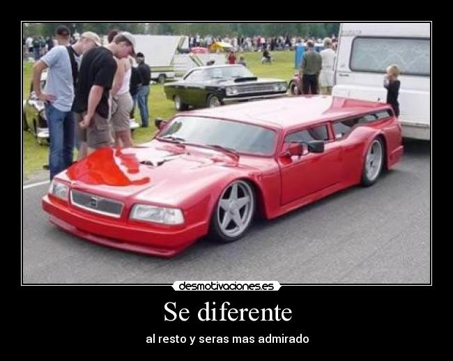 Se diferente - al resto y seras mas admirado