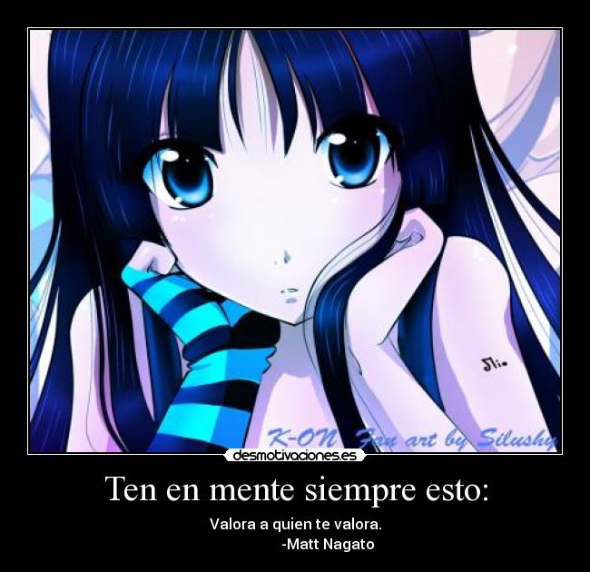 Ten en mente siempre esto: -