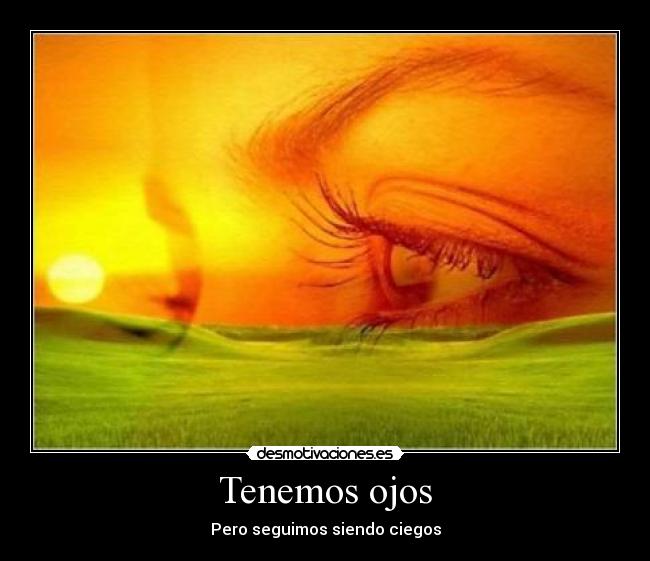 Tenemos ojos -