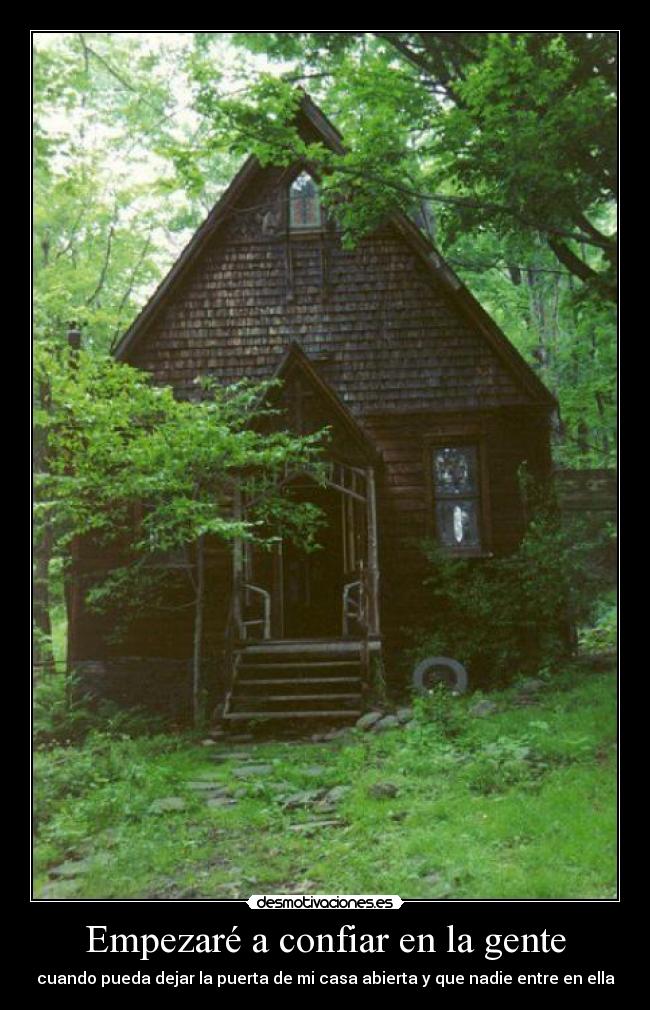 Empezaré a confiar en la gente - 