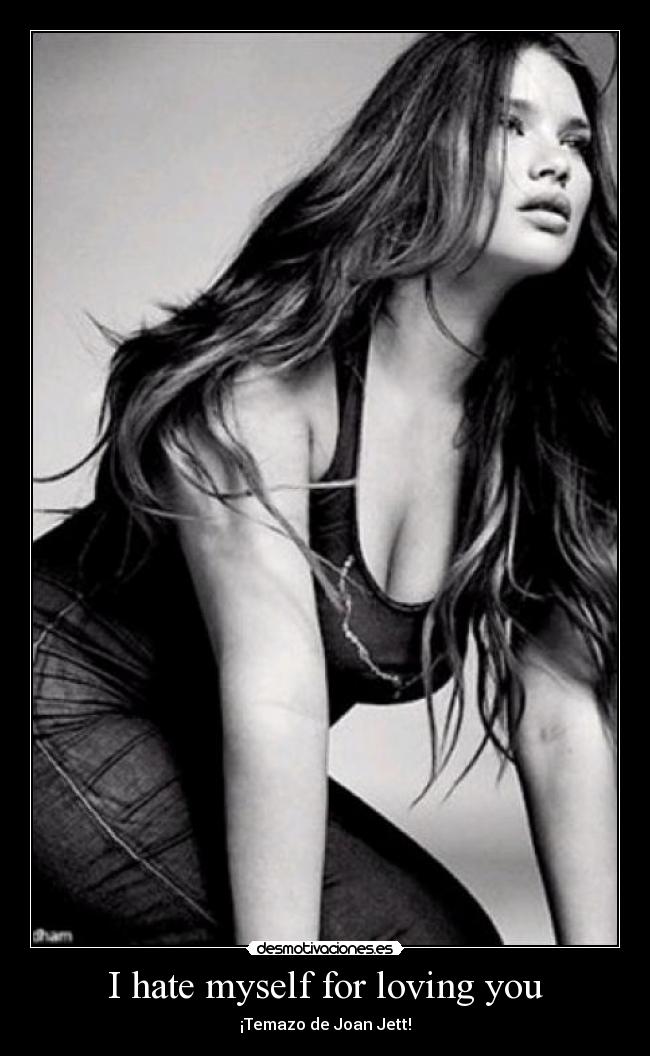 I hate myself for loving you - ¡Temazo de Joan Jett!