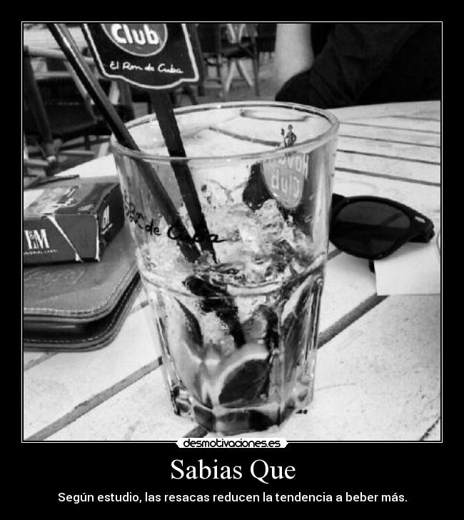 Sabias Que - Según estudio, las resacas reducen la tendencia a beber más.