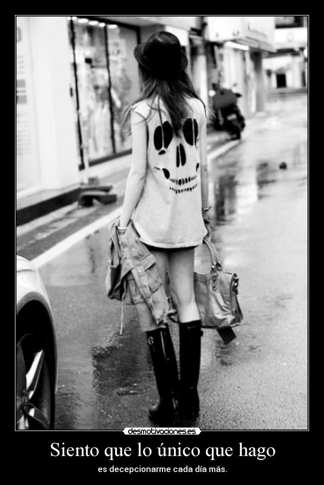 Siento que lo único que hago - 