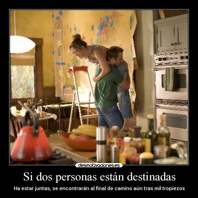 Si dos personas están destinadas -