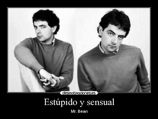Estúpido y sensual -