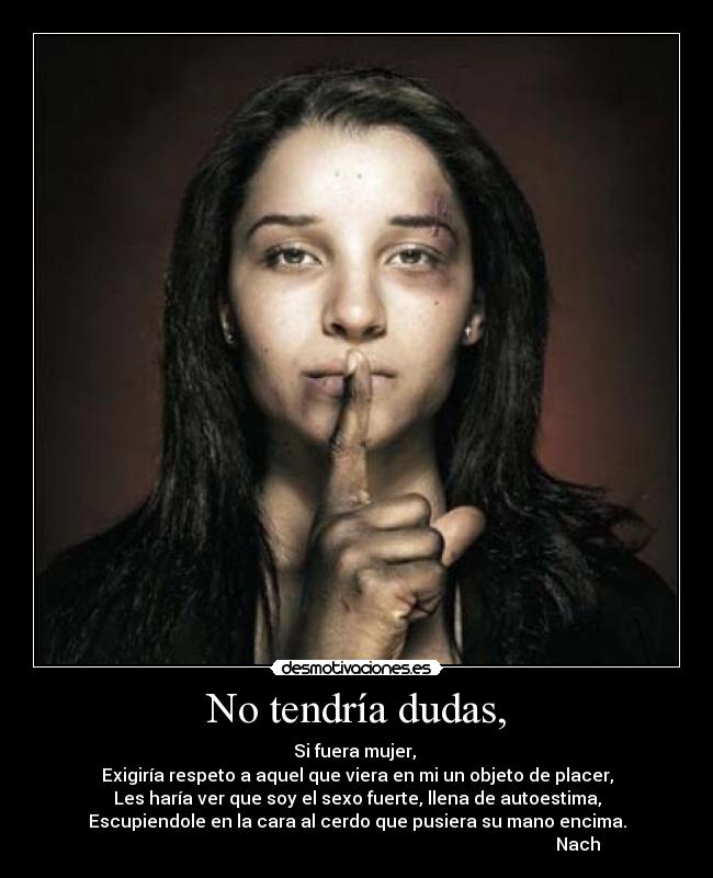 No tendría dudas, - 