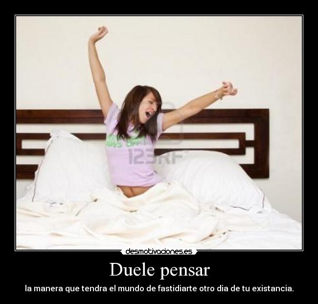 Duele pensar - 