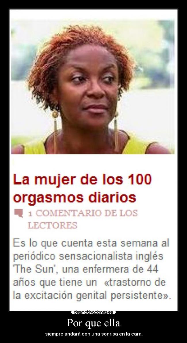 Por que ella - siempre andará con una sonrisa en la cara.