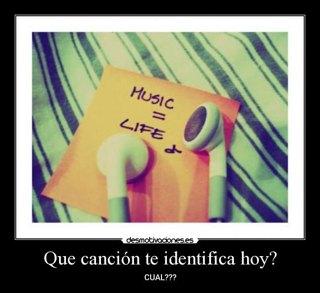 Que canción te identifica hoy? - 