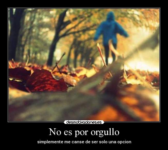 No es por orgullo -