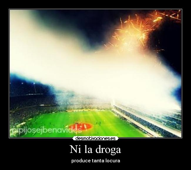 Ni la droga - produce tanta locura♥