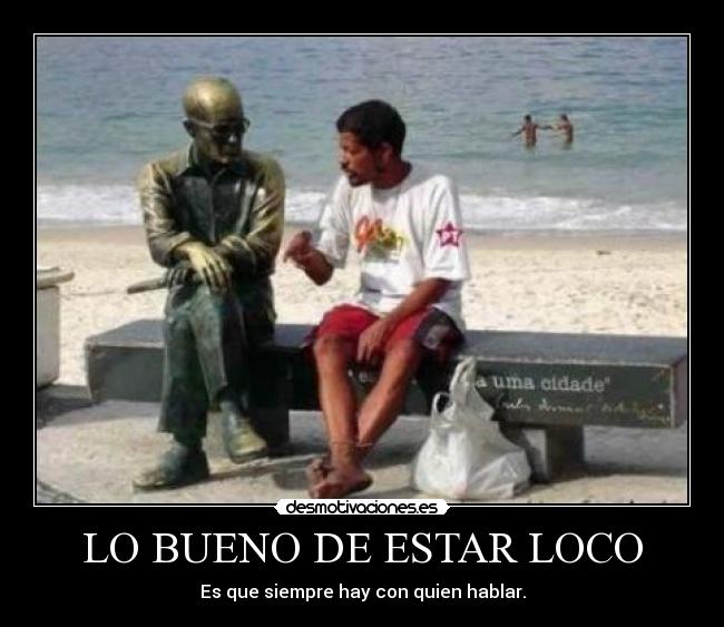 LO BUENO DE ESTAR LOCO - 