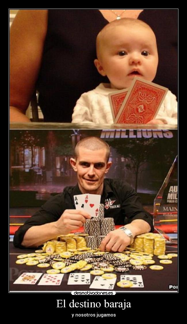 El destino baraja - y nosotros jugamos