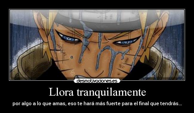 Llora tranquilamente -