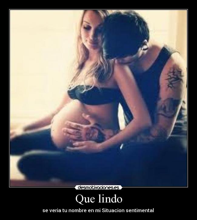 Que lindo - se veria tu nombre en mi Situacion sentimental ♥