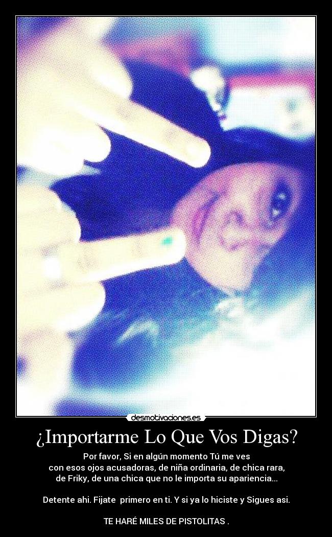 ¿Importarme Lo Que Vos Digas? - 