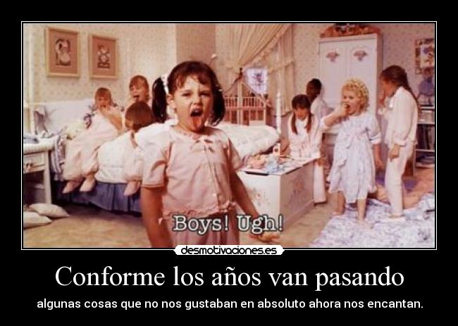 Conforme los años van pasando -