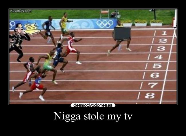 Nigga stole my tv - 