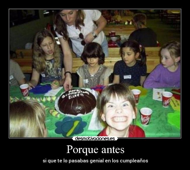 Porque antes -
