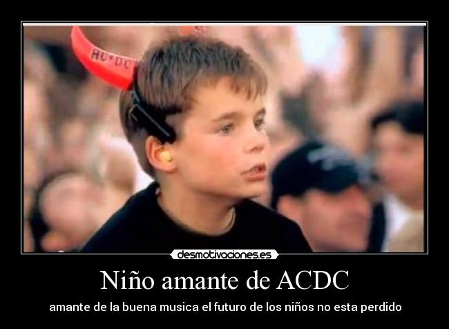 Niño amante de ACDC - amante de la buena musica el futuro de los niños no esta perdido