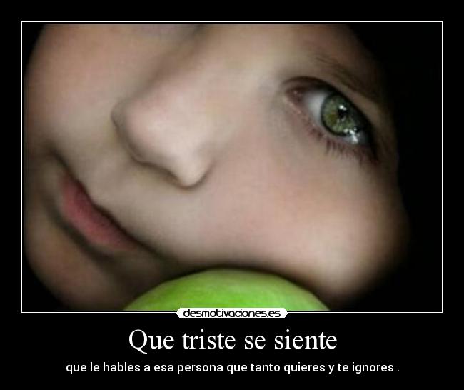Que triste se siente -