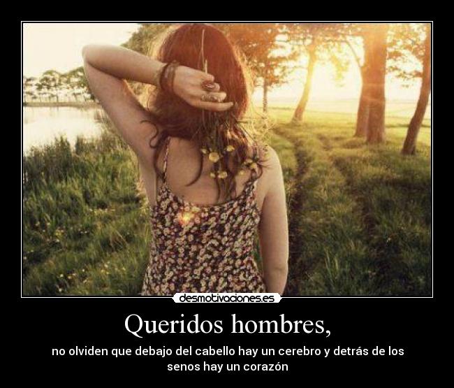 Queridos hombres, -