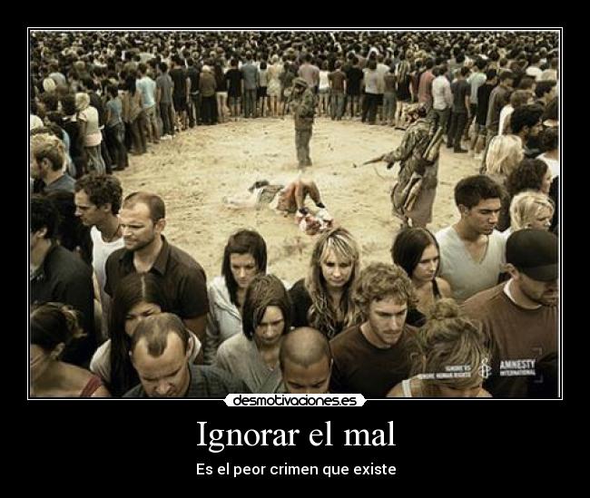 Ignorar el mal - 