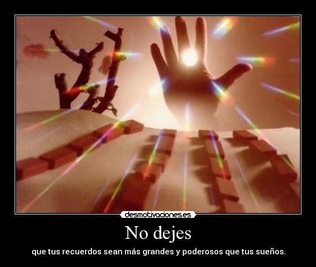 carteles dejes suenos grandees desmotivaciones