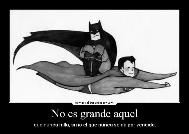 No es grande aquel - 